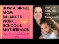 How to Balance Work, School & Being a Single Mom|Part 2 Interview with PCT|