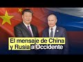 El mensaje de China y Rusia a Occidente