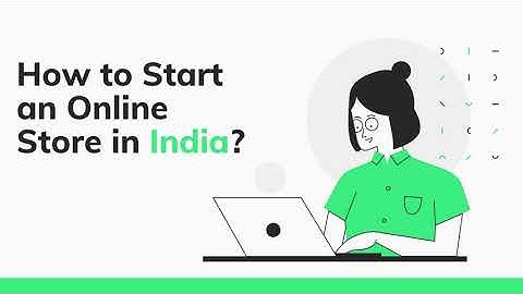 How to Start an Online eCommerce Store in India - Quick eSelling