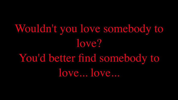 Somebody to Love Lyric Video version - Lyric Video performance video thumbnail