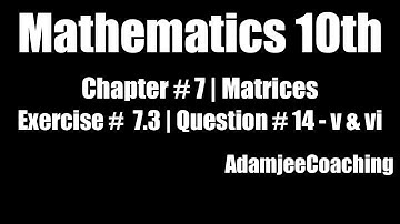 Mathematics 10th | Exercise 7.3 | Q.14   (v & vi)