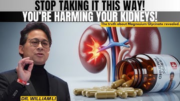 Warning! STOP Taking MAGNESIUM GLYCINATE Like This Or Damage Your Kidneys | Dr. William Li