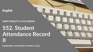 [English] LeetCode 552. Student Attendance Record II