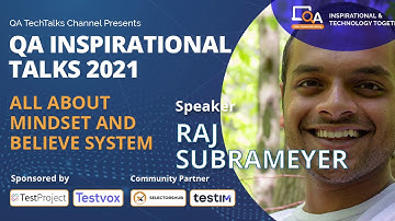 "All about mindset and believe system"  by Raj Subrameyer | QA INSPIRATIONAL TALKS 2021