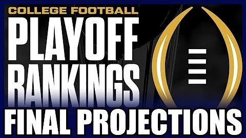 Projecting the Final College Football Playoff Rankings & Bracket (2025-2026)