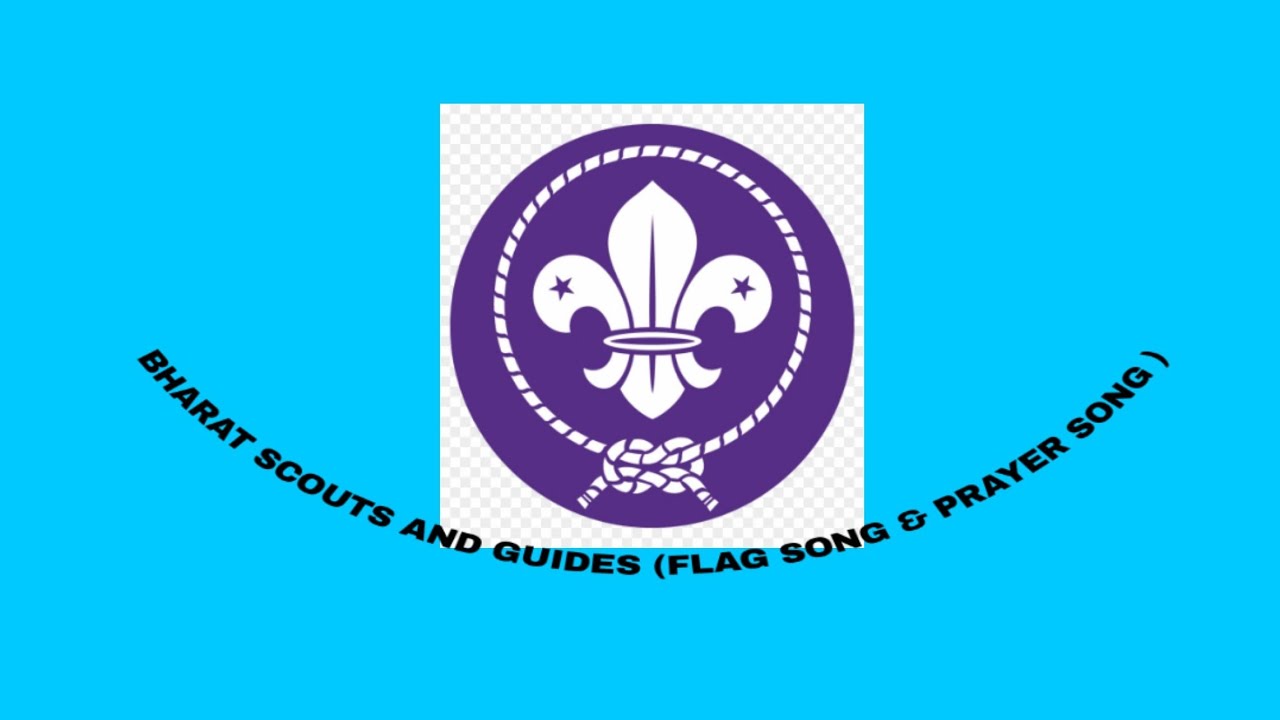 BHARAT SCOUTS AND GUIDES (FLAG SONG & PRAYER SONG) YouTube