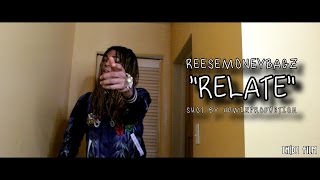 ReeseMoneyBagz - Relate | Shot By @HDwizProduction