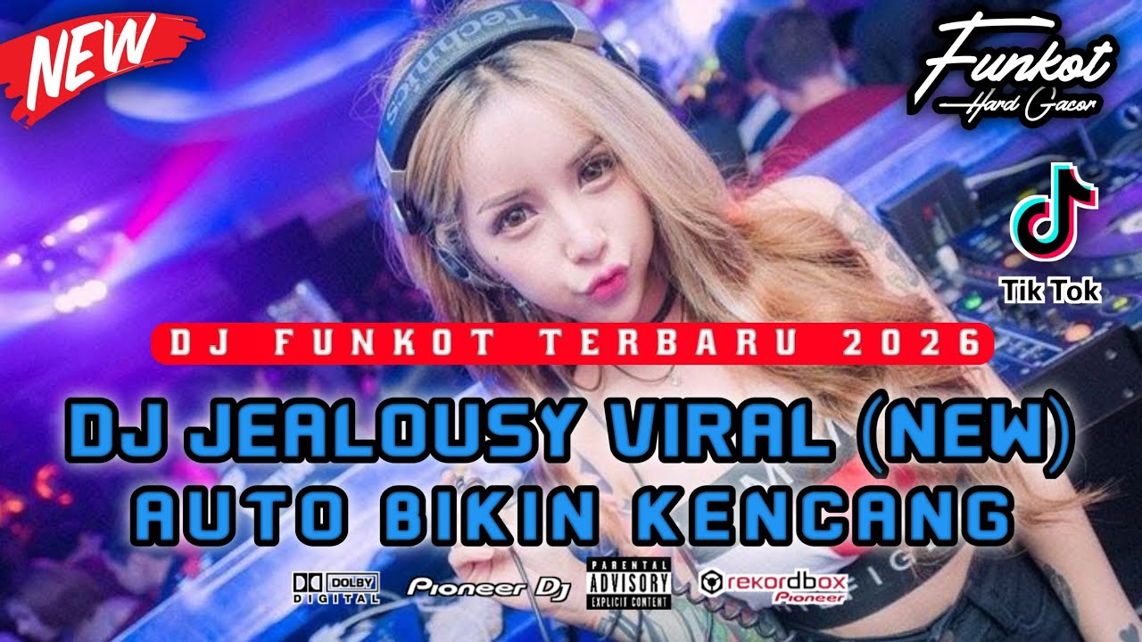 DJ FUNKOT TERBARU 2026 ‼️ AUTO BIKIN KENCANG ‼️ DUGEM JEALOUSY VIRAL (NEW) FULLBASS