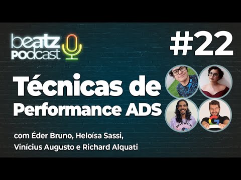 Técnicas de Performance Ads - Beatz Podcast #22