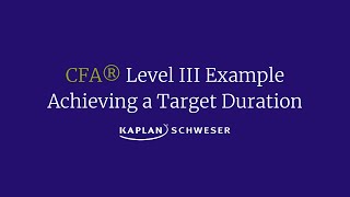 Achieving a Target Duration on the CFA® Level III Exam