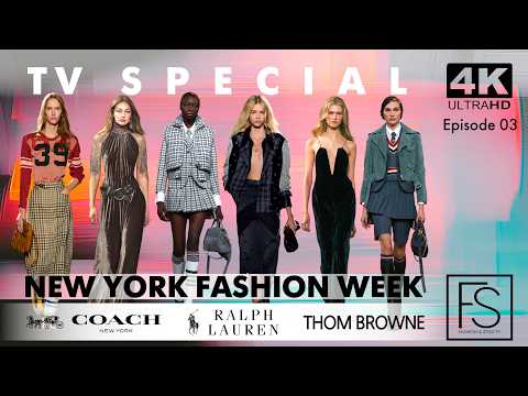 NEW YORK FASHION WEEK 4K TV SPECIAL -Fall Winter 2026/2027 Episode 01 RALPH LAUREN,COACH,THOM BROWNE