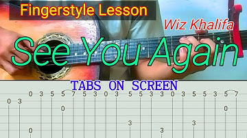 How to Play "See You Again" - Wiz Khalifa in (guitar Fingerstyle) +TABS ON SCREEN