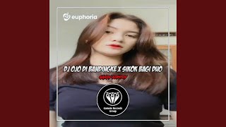 DJ OJO DI BANDINGKE X SIKOK BAGI DUO (VIRAL TIKTOK)