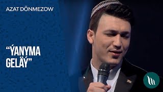 Azat Dönmezow - Ýanyma geläý | 2019