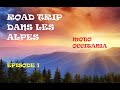 Road Trip sur les plus belles routes de France ( épisode 1)