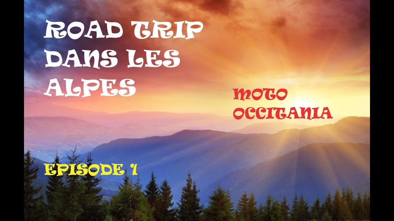 Road Trip sur les plus belles routes de France ( épisode 1)