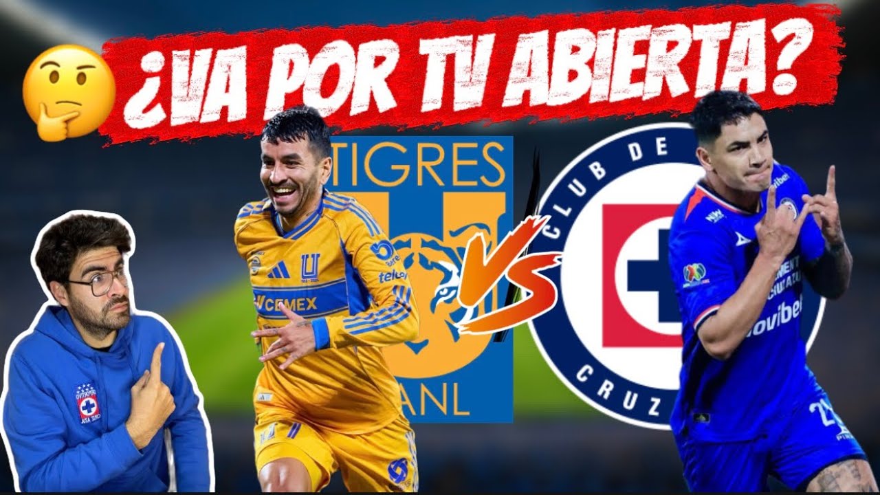 📺 Tigres vs Cruz Azul EN VIVO hoy | Canal, horario y dónde ver las ...