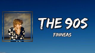 FINNEAS - The 90s (Lyrics)