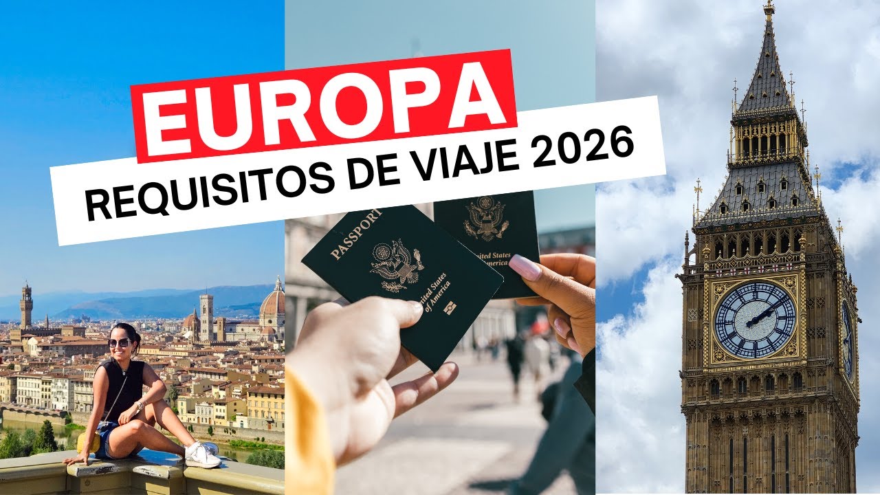 Requisitos para viajar a Europa en 2026