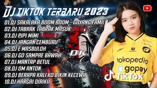 DJ TIKTOK TERBARU 2023| DJ SAKALAKA BOOM BOOM| GOYANG FAMILY| DJ TABRAK TABRAK MASUK