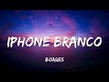 Borges - Iphone Branco (Letra)