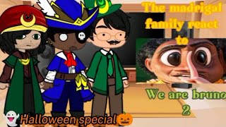 the madrigal family react to "We are bruno 2" (Halloween special) read description😈👻