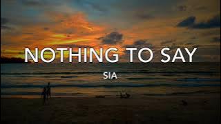 Sia - Nothing To Say - Lyrics