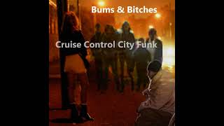Bums & Bitches