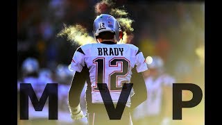 Tom Brady 2017-2018 MVP Highlights
