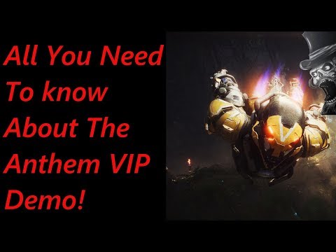 All You Need To know About The Anthem VIP Demo