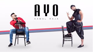 Kamal Raja - AYO | OFFICIAL MUSIC VIDEO 2019 ( Lyrics Included )