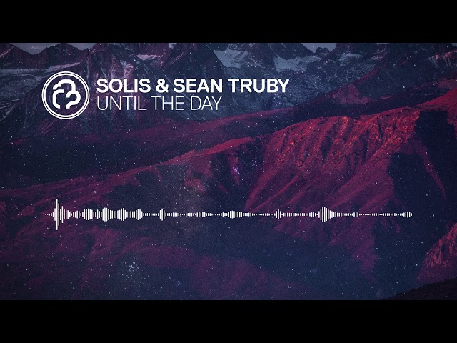 Solis & Sean Truby - Until The Day