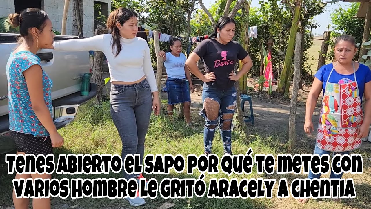 Aracely le dice sus verdades a chentia/ te has metido con todos los hombres del jabalí le grito/