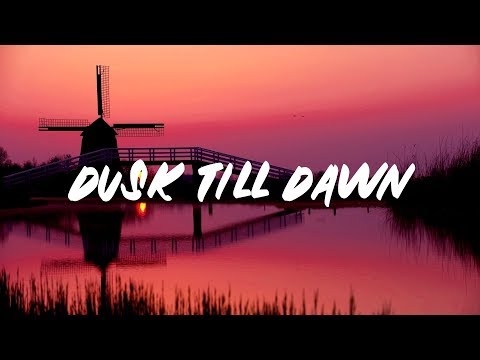 ZAYN - Dusk Till Dawn (Lyrics) ft. Sia 