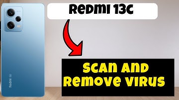 Scan and remove virus Redmi 13c || How to remove virus || Virus settings