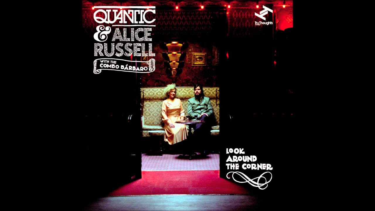 Quantic & Alice Russell with The Combo Bárbaro - Travelling Song