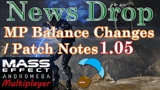 Mass Effect: Andromeda Multiplayer Patch Notes 1.05 (Balance Changes Breakdown)