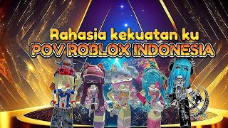 Rahasia kekuatan ku:POV ROBLOX INDONESIA (11 Menit)