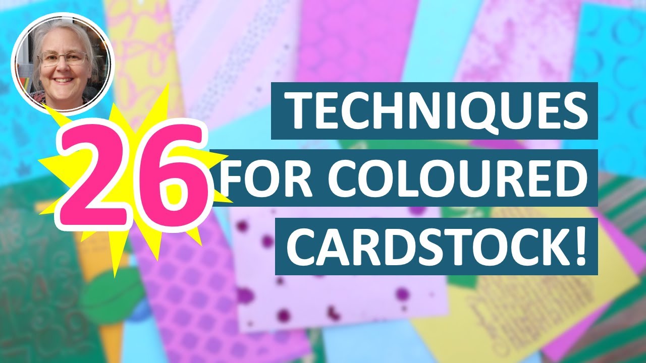Try These 26 CLEVER COLOURED CARDSTOCK TECHNIQUES for Making Card Backgrounds! [2025/128]
