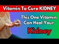 This Vitamin Stops Proteinuria Quickly And Repair or Heal KIDNEY Fast! Stay Healthy