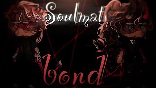 ~Soulmate Bond part 1~ || GLMM || ‍BL‍ || ! 13+ ||