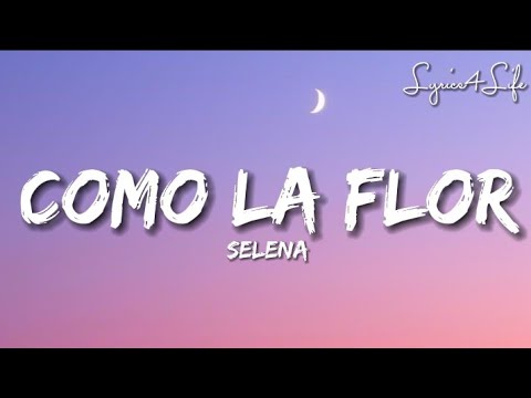 Selena   Como La Flor LetraLyrics