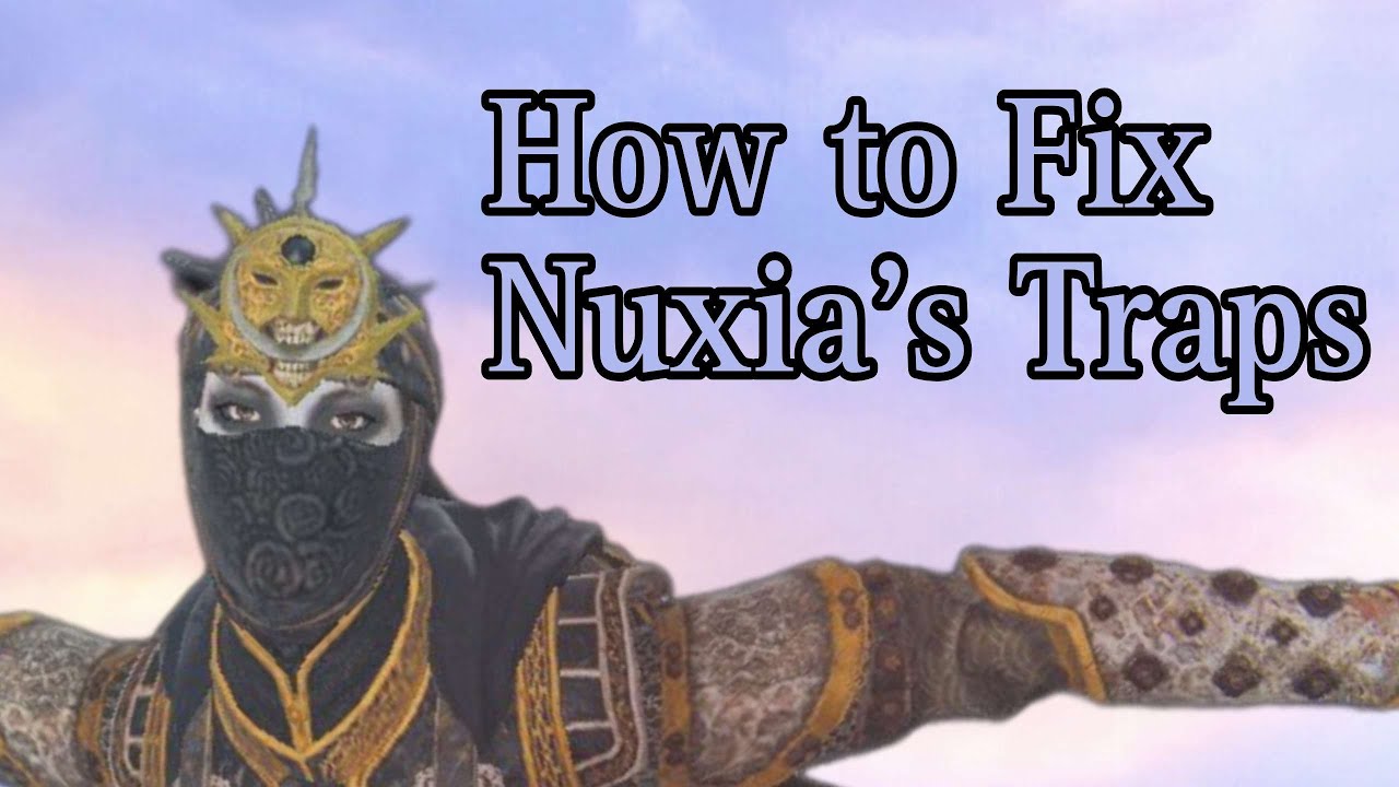 Here's How We Fix Nuxia's Traps | For Honor