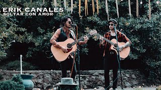 Erik Canales - Soltar con Amor [Acústico] | Epicentro Live X