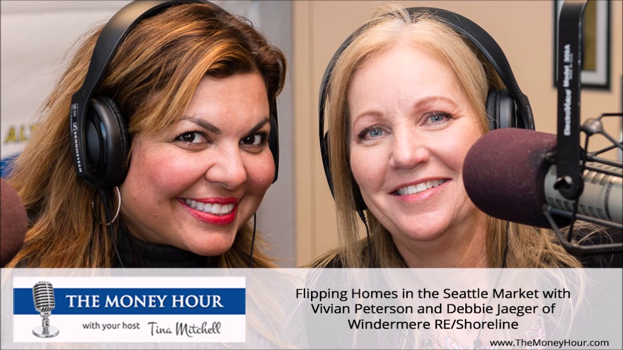 Flipping Homes in the Seattle Market with Vivian Peterson and Debbie ...