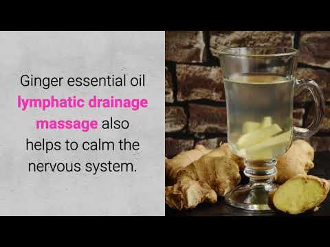 Ginger oil for lymphatic drainage