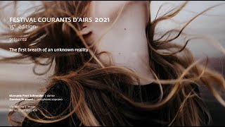 Festival Courants d'airs 2021 I The First Breath of an Unknown Reality