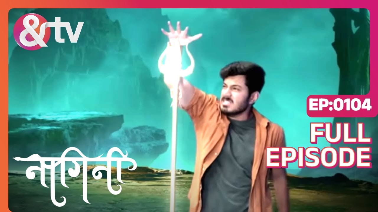 त्रिशूल को Kis से डर Lagta hai ? |Nagini|Full Ep 104|11Feb22|Trishool, Adishesha|@And TV