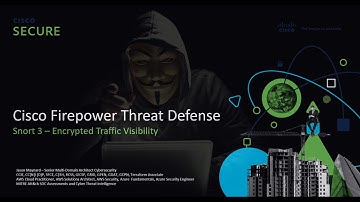 Cisco Firepower Threat Defense: SNORT3 - Encrypted Visibility Engine