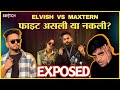 Exposed : Elvish Yadav Vs Maxtern fight | क्ल्विश यादव और मैक्सटर्न की लड़ाई फेक थी या रियल?